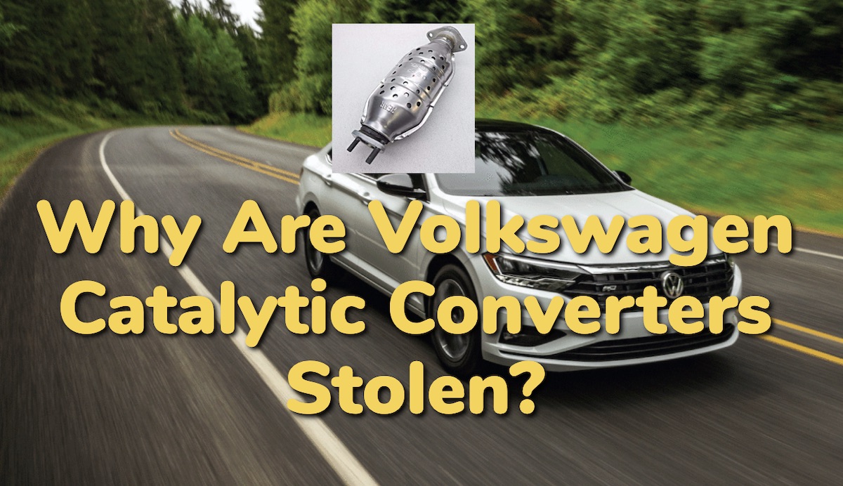 Why are Volkswagen catalytic converters stolen?